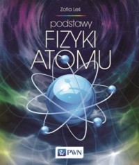 Podstawy fizyki atomu - okładka książki