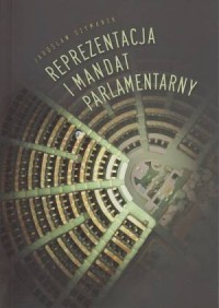 Reprezentacja i mandat parlamentarny - okładka książki
