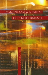 Romantyzm w lustrze postmodernizmu - okładka książki