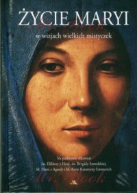 Życie Maryi w wizjach wielkich - okładka książki