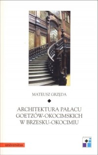 Architektura Pałacu Goetzów-Okocimskich - okładka książki