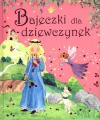 Bajeczki dla dziewczynek - okładka książki