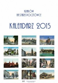 Kalendarz 2015. Kraków na starej - okładka książki