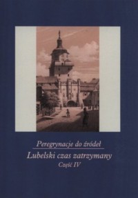 Peregrynacje do źródeł cz. 4. Lubelski - okładka książki