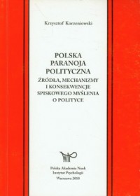 Polska paranoja polityczna. Źródła, - okładka książki