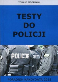 Testy do Policji. Poradnik kandydata - okładka książki