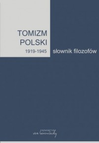 Tomizm polski 1919-1945. Słownik - okładka książki