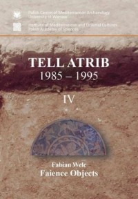 Faience objects. Tell Atrib 1985-1995 - okładka książki