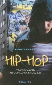 Hip-Hop jako narzędzie resocjalizacji - okładka książki