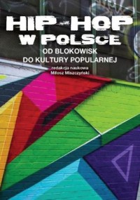 Hip-Hop w Polsce. Od blokowisk - okładka książki