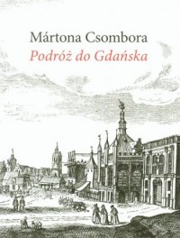 Podróż do Gdańska - okładka książki