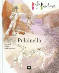 Pulcinella. Bajki baletowe - okładka książki