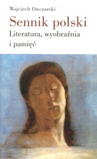 Sennik polski. Literatura, wyobraźnia - okładka książki