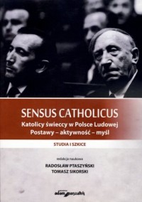 Sensus catholicus. Katolicy świeccy - okładka książki