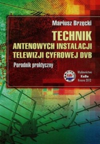 Technik antenowych instalacji telewizji - okładka książki