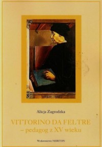 Vittorino da Feltre pedagog z XV - okładka książki