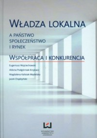 Władza lokalna a państwo, społeczeństwo - okładka książki