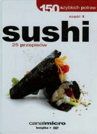 150 szybkich potraw. Sushi cz. - okładka książki