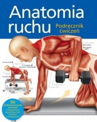Anatomia ruchu. Podręcznik ćwiczeń - okładka książki