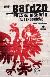 Bardzo polska historia wszystkiego - okładka książki