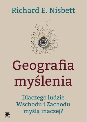 Geografia myślenia. Dlaczego ludzie - okładka książki