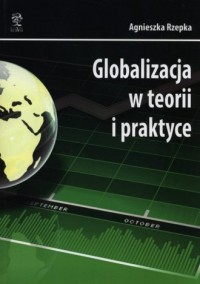 Globalizacja w teorii i praktyce - okładka książki
