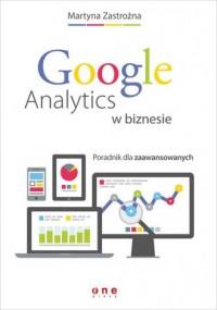 Google. Analytics w biznesie. Poradnik - okładka książki