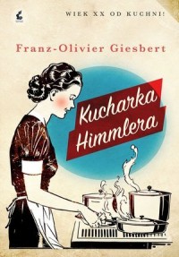 Kucharka Himmlera - okładka książki