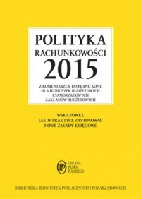 Polityka rachunkowości 2015 z komentarzem - okładka książki
