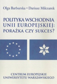 Polityka wschodnia Unii Europejskiej. - okładka książki