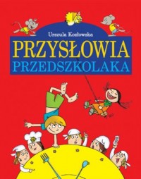 Przysłowia przedszkolaka - okładka książki