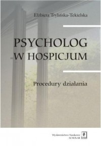 Psycholog w hospicjum. Procedury - okładka książki