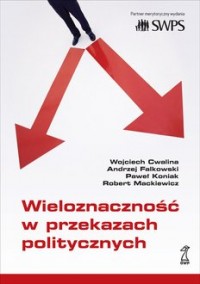 Wieloznaczność w przekazach politycznych - okładka książki