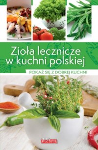 Zioła lecznicze w kuchni polskiej - okładka książki