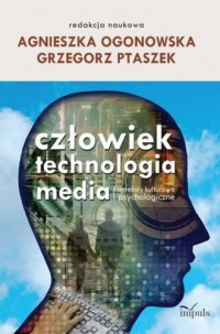 Człowiek - technologia - media. - okładka książki