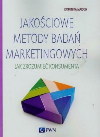 Jakościowe metody badań marketingowych. - okładka książki