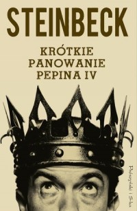 Krótkie panowanie Pepina IV - okładka książki