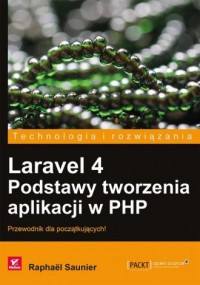 Laravel 4. Podstawy tworzenia aplikacji - okładka książki