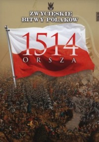 Orsza 1514. Seria: Zwycięskie bitwy - okładka książki