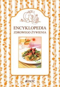 Encyklopedia zdrowego żywienia. - okładka książki