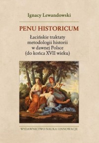 Penu Historicum. Łacińskie traktaty - okładka książki