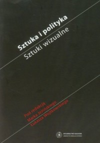 Sztuka i polityka. Sztuki wizualne - okładka książki