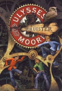 Ulysses Moore. Tom 3. Dom Luster - okładka książki
