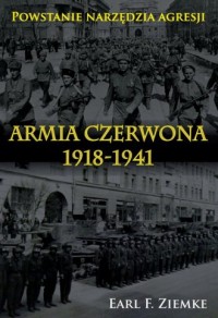Armia Czerwona 1918-1941. Powstanie, - okładka książki