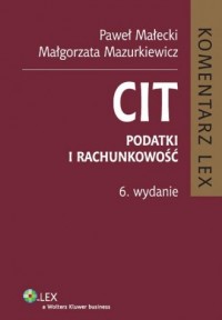 CIT. Komentarz. Podatki i rachunkowość - okładka książki