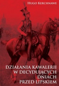 Działania kawalerii w decydujących - okładka książki