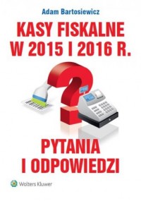 Kasy fiskalne w 2015 i 2016 r. - okładka książki