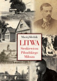 Litwa Sienkiewicza, Piłsudskiego - okładka książki