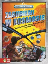 Zagubieni w kosmosie. Naukowe śledztwo - okładka książki