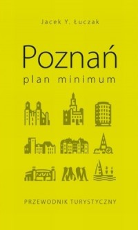Poznań plan minimum. Przewodnik - okładka książki